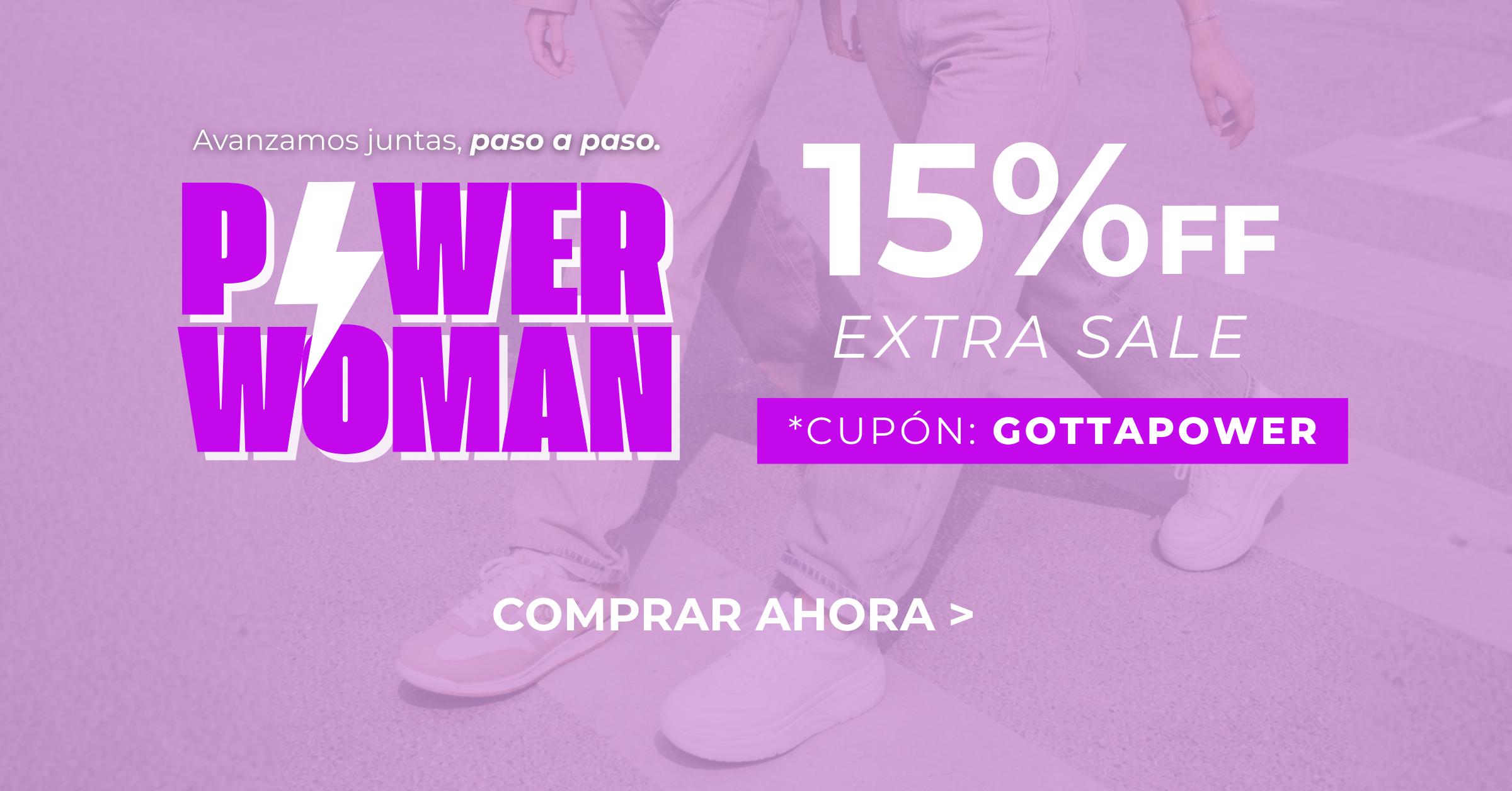Aprovecha la power woman extra sale y obtén 15% off adicional en sneakers y moda femenina con el cupón gottapower. Compra ahora y da cada paso con estilo y poder.